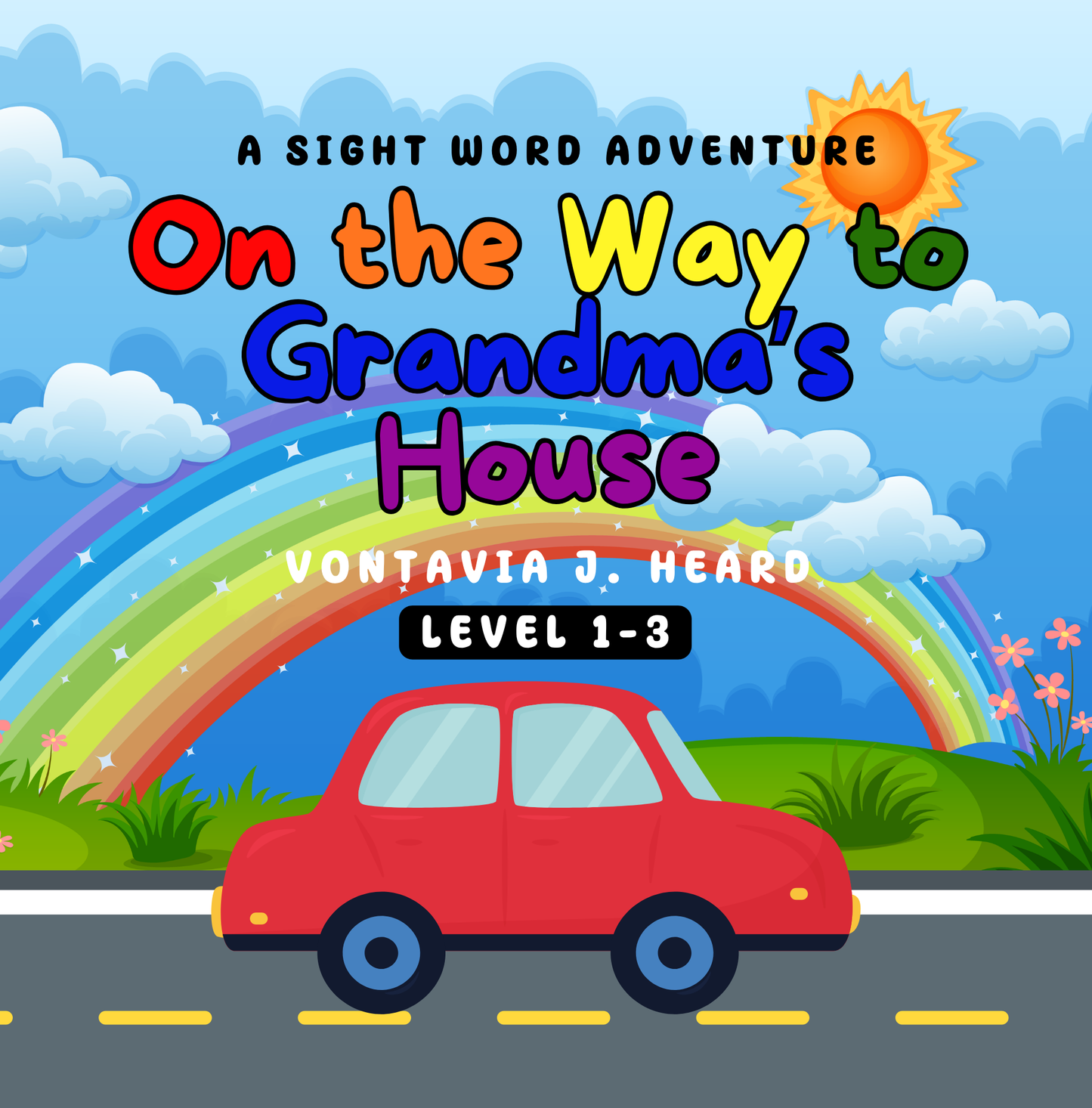 On the Way to Grandma's House (Sight Word Adventures)